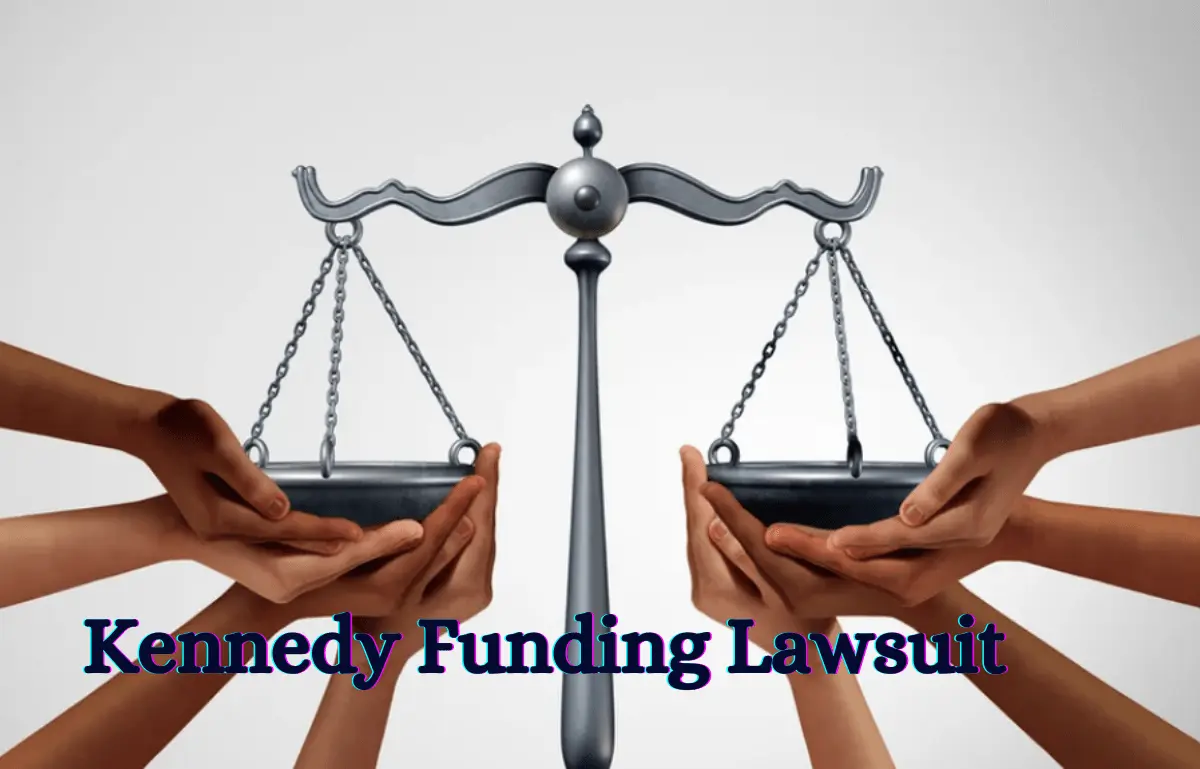 Kennedy Funding Lawsuit: Navigating Legal Challenges